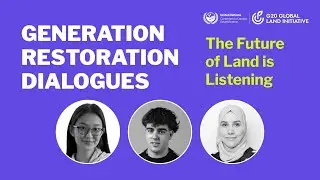 The Future of Land is Listening | Generation Restoration Dialogues