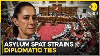 Peru Declares Mexican President Sheinbaum 'Persona Non Grata' | WION News
