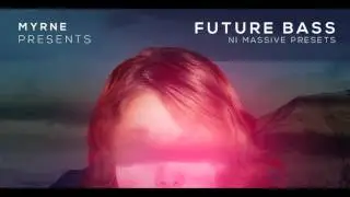 Production Master - Future Bass NI Massive Presets by Myrne