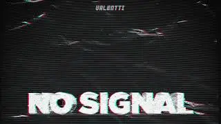 Valentti - No Signal