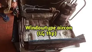 cleaning of windowtype aircon (LG 1hp)
