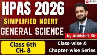 Class 6 NCERT Science &ndash; Complete Explanation || Chapter 8 || #science #hpas #hppsc