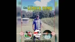 Late Lemeck Rumu 2024 Latest_Dickson Mambu..Prod by Moxzman.