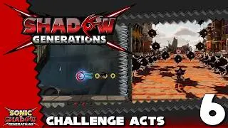 Hated Games' Challenges | Shadow Generations #6 (Challenge Acts 2) [Switch]