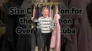 Сравнение размеров худи Lululemon Oversized Scuba! #обзор #lululemon #scubahoodie #размеры