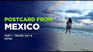 SUN, SAND & MARGARITAS! Mexico 2025 - PART 1 | RIU LATINO