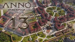 Anno 117: Pax Romana S02 #013 - Parkanlagen! [Sch&ouml;nbau] [Modded]
