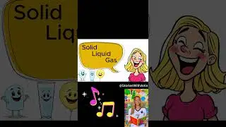 Science song! Solid, Liquid, and Gas