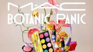 MAC NEW BOTANIC PANIC COLLECTION