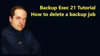 Backup Exec 21 Tutorial How to delete a backup job