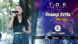 MIRA AULIA & KANG NUR MC  - RINDUNYA HATIKU  - T O B MANAGEMENT