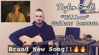 How to Play &ldquo;Willow&rdquo; - Taylor Swift (Evermore Album) Guitar Lesson