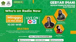 Gebyar Imani Series 5 - Who's on Radio Now