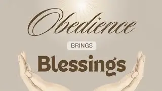 Obedience brings Blessings ( आज्ञापालनले आशिष ल्याउँछ 