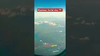#Myanmar from #airplane #indian #travel #trending #japan #Burma #newmusic #ytshorts #motivation
