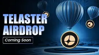 🎁 TELASTER AIRDROP | Get ready for the next big opportunity in crypto!