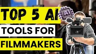🎬 TOP 5 Best AI Tools for Filmmakers in 2026 | Artificial Intelligence Tools for Video Production