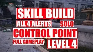 The Division 2 | Control Point Level 4 | Skill Build SOLO | All 4 Alerts | Full Gameplay
