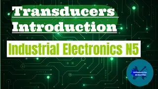 Transducers Introduction Industrial Electronics N5