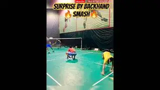 🔥Surprise by Backhand Smash🔥#badminton #shorts