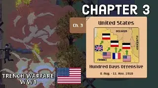 United States Campaign (Hundred Days Offensive) (Chapter 3) | Trench Warfare WW1 Gameplay