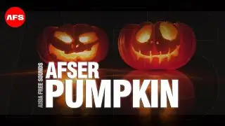 AFS - Afser Pumpkin | Copyright Free Sounds