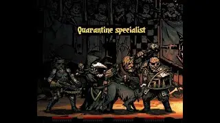 Darkest Dungeon - Butcher's Circus - Quarantine specialist showcase