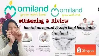unboxing & riview bantal menyusui dan sofa bayi by omiland