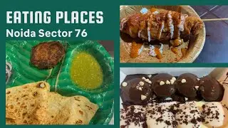Where to Eat in Noida || Noida Sector 76 Market || Eating joints in Delhi NCR || Noida Food Tour ||