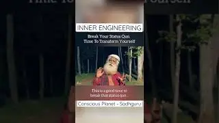 How to transform yourself | Inner engineering | #innerengineering #consciousplanet #sadhguru #soil