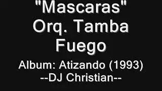 MASCARAS - TAMBAFUEGO..POTA'S
