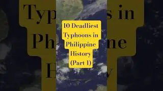 10 Deadliest Typhoons in Philippine History #typhoon #philippines #bagyo