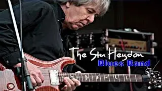 Stu Heydon Blues Band 'She Had Me Up' c2021