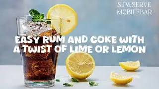 Easy Rum and Coke  with a twist of Lime or Lemon