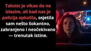 &lsquo;Nemoj ovdje izlaziti, vjeruj mi!&rsquo;, rekao je taksist u panici. A onda nas je policija okružila&hellip;