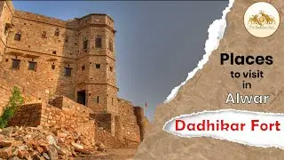 Dadhikar Fort | Heritage Hotel Alwar  | Rajasthan | HD video | POPULAR TOURIST PLACE IN RAJASTHAN