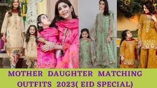 Top 30+ Mother Daughter Eid Matching Outfits Of 3023||Best Mother Daughter Matching Dresses For Eid