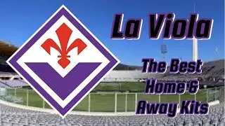 The Evolution of La Viola Kits: Reviewing Recent Fiorentina Shirts