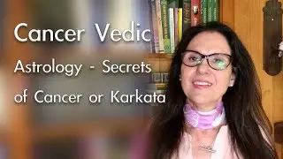 Cancer Vedic Astrology - Secrets of Cancer or Karkata