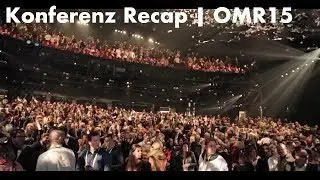 Konferenz Recap 2015 - Online Marketing Rockstars | OMR15