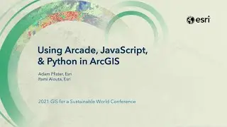 Using Arcade, JavaScript, & Python in ArcGIS