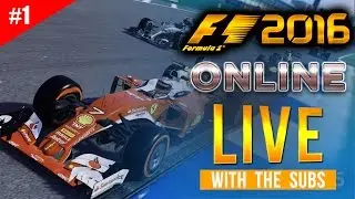 F1 2016 Online Gameplay LIVESTREAM - Live With The Subs #1 PART 2 - F1 2016 Multiplayer