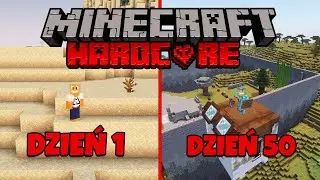 Przeżyłem 50 DNI na świecie Minecraft HARDCORE!
