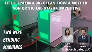 Little Fish in a Big Ocean: How a Family-Run Ortho Lab Stays Competitive in the Digital Age