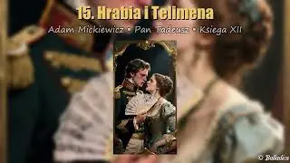 Pan Tadeusz: Symfonia AI (15/20) - Hrabia i Telimena
