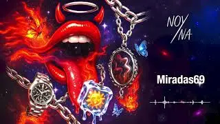 NOYNA - Miradas69 (Visualizer)