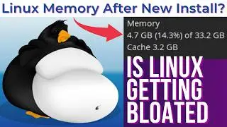 Is Linux Becoming a Ram Hog Like Windows? A Deep Dive into Memory Usage in the Linux Desktop.