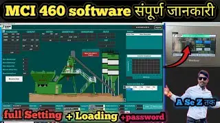 Batching Plant MCI 460 Software kaise chalayen  Full Detail | full setting MCI 460 | Complete Guide