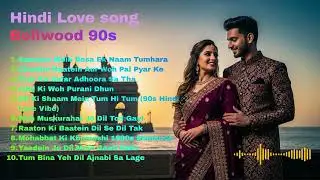 Superhit Bollywood 90s Love Songs | Timeless Romantic Classics