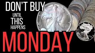 Don&rsquo;t buy silver UNTIL THIS happens, Monday